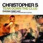 Album Tear Down the Club (feat. Tommy Clint) (Remixes) de Christopher S