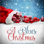 Compilation A Blues Christmas (Remastered) avec Wings Over Jordan / Dexter / Frankie "Sugar Chile" Robinson / Unknown / Mary Harris...