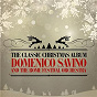 Album The Classic Christmas Album de Richard Storrs Willis / Domenico Savino & the Rome Festival Orchestra / The Rome Festival Orchestra / Franz Xaver Gruber / James Pierpont...